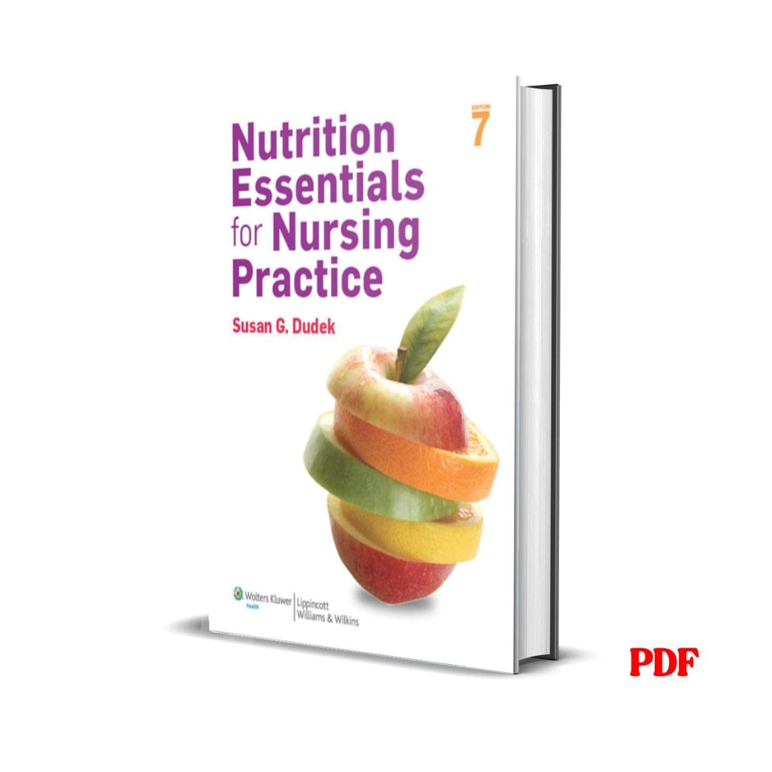 Nutrition Essentials for Nursing Practice - Susan G. Dudek