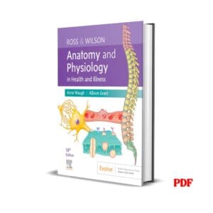Ross and Wilson Anatomy and Physiology in Health and Illness - Anne Waugh
