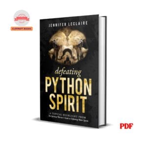 Defeating Python Spirit: A Topical Highlight From The Spiritual Warrior's Guide to Defeating Water Spirits - Jennifer LeClaire