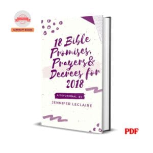 18 Bible Promises, Prayers & Decrees -  Jennifer LeClaire
