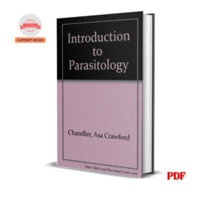 Introduction to Parasitology - Asa Crawford Chandler , Clark Phares Read