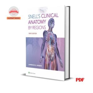 Snell's Clinical Anatomy by Regions - Dr. LAWRENCE E. WINESKI PhD