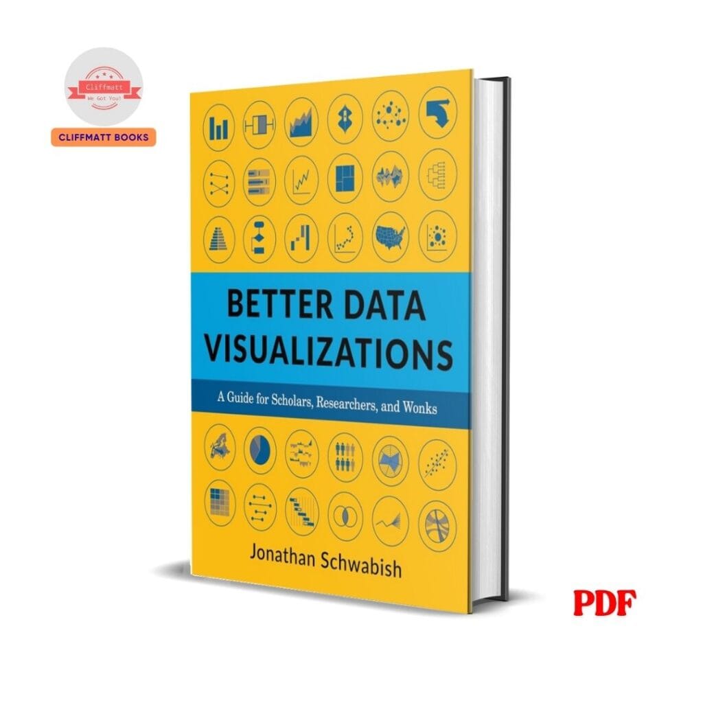 Better Data Visualizations – A Guide for Scholars, Researchers, and Wonks PDF