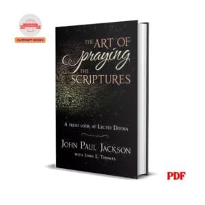 The Art Of Praying The Scriptures - John Paul Jackson