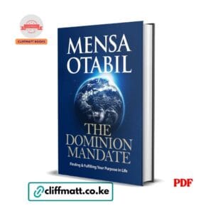 The Dominion Mandate: Finding & Fulfilling Your Purpose In Life - Mensa Otabil