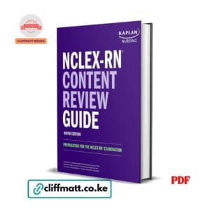NCLEX-RN Content Review Guide 9th Edition Kaplan Nursing PDF eBook – Preparation for NCLEX-RN Examination – Buy for Ksh 100 on Cliffmatt Books Kenya