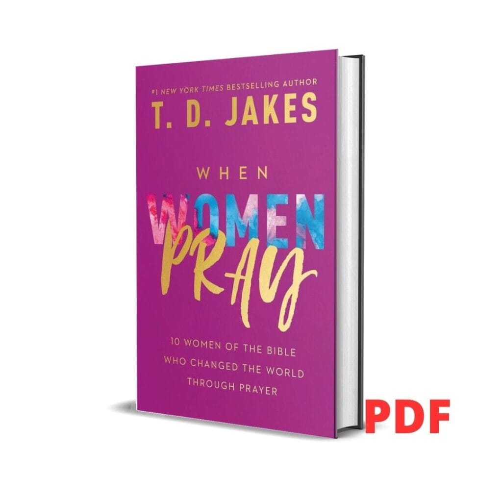 When Women Pray : 10 Women of the Bible Who Changed the World through Prayer PDF download Kenya — available on Cliffmatt Books for KSh 100