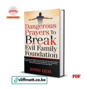 Dangerous Prayers To Break Evil Family Foundation